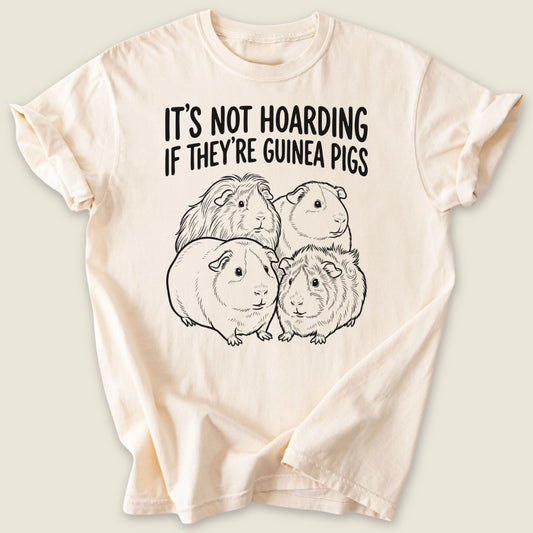 It's Not Hoarding T-shirt-Tee-Ivory-Guinea Pig Culture