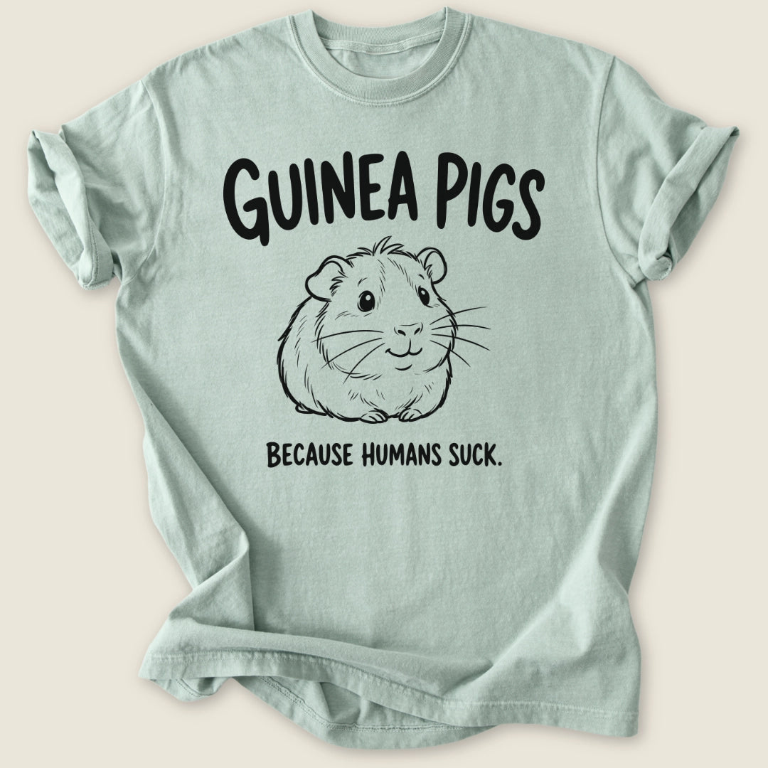 Because Humans Suck T-shirt-Tee-Bay-Guinea Pig Culture