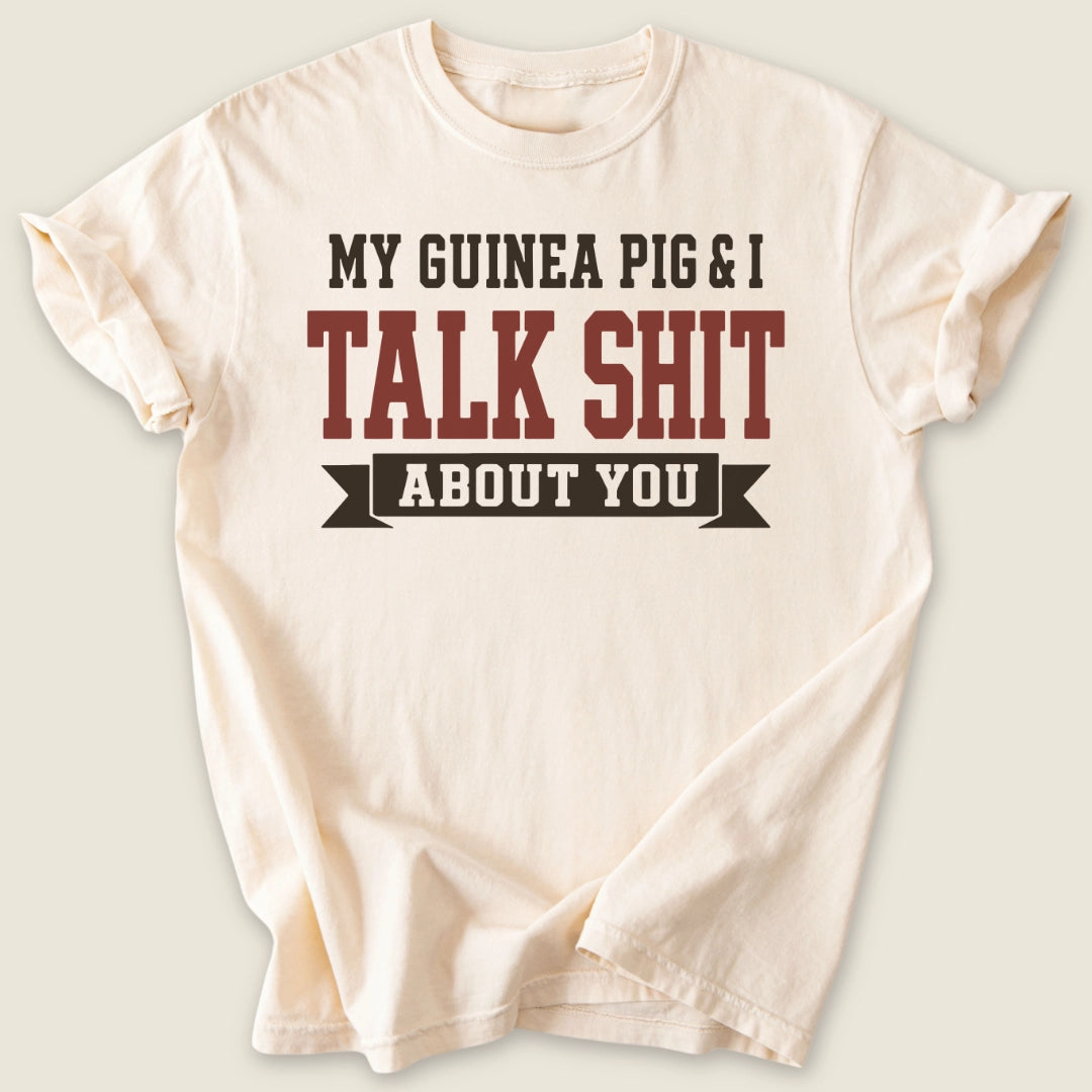 Guinea Pig & I Talk Sh*t T-shirt-Tee-Ivory-Guinea Pig Culture