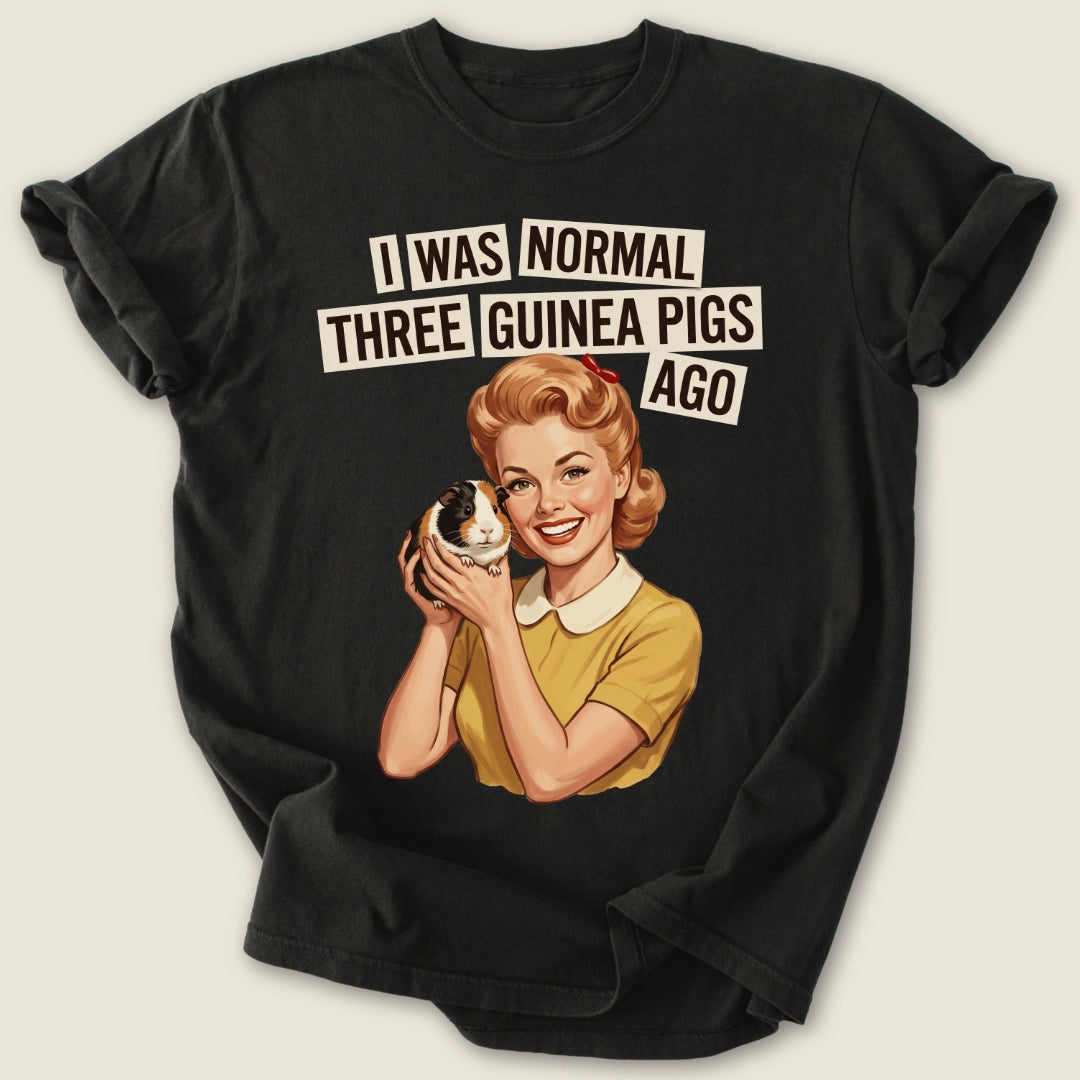 I Was Normal 3 Guinea Pigs Ago T-shirt-Tee-Black-Guinea Pig Culture
