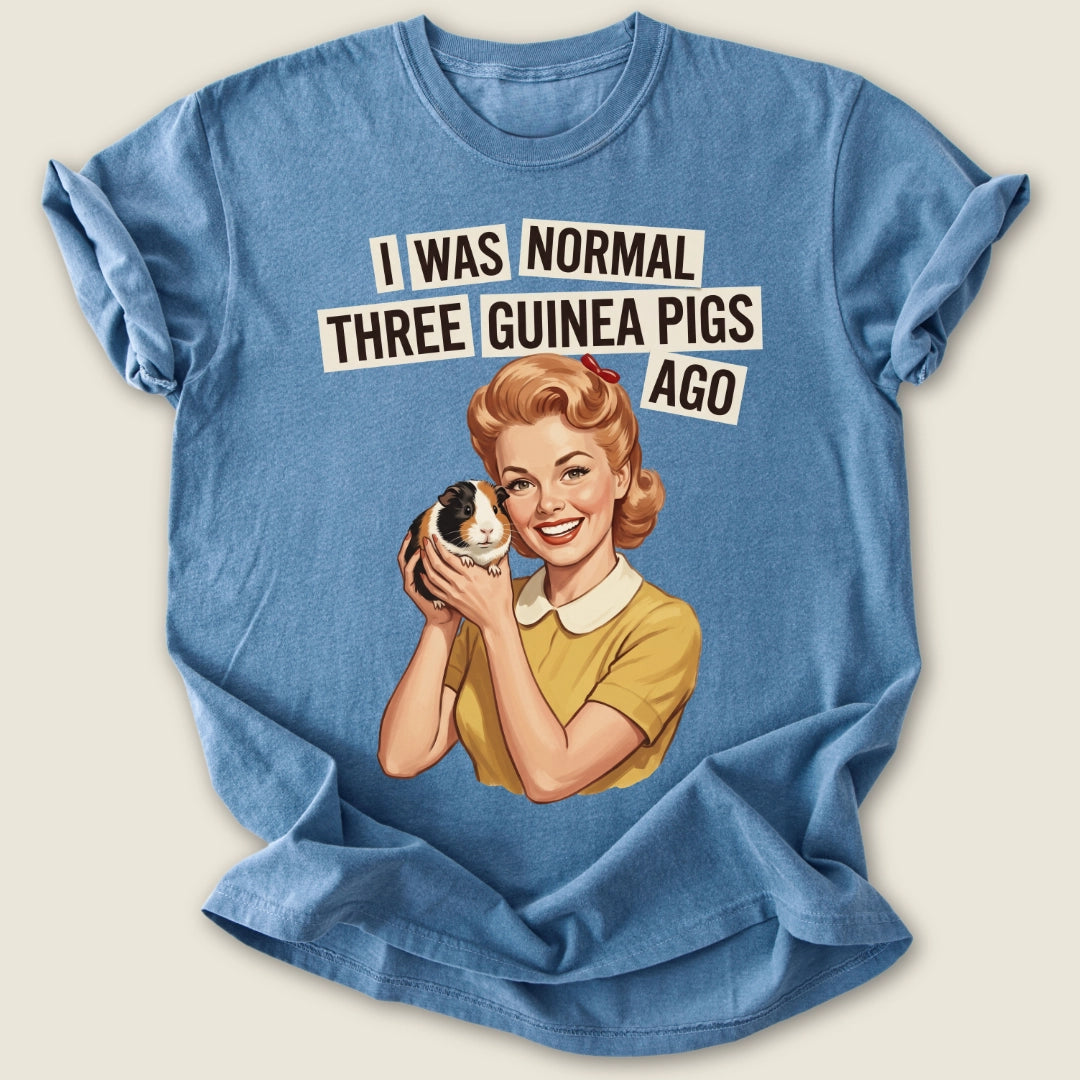 I Was Normal 3 Guinea Pigs Ago T-shirt-Tee-Blue Jean-Guinea Pig Culture