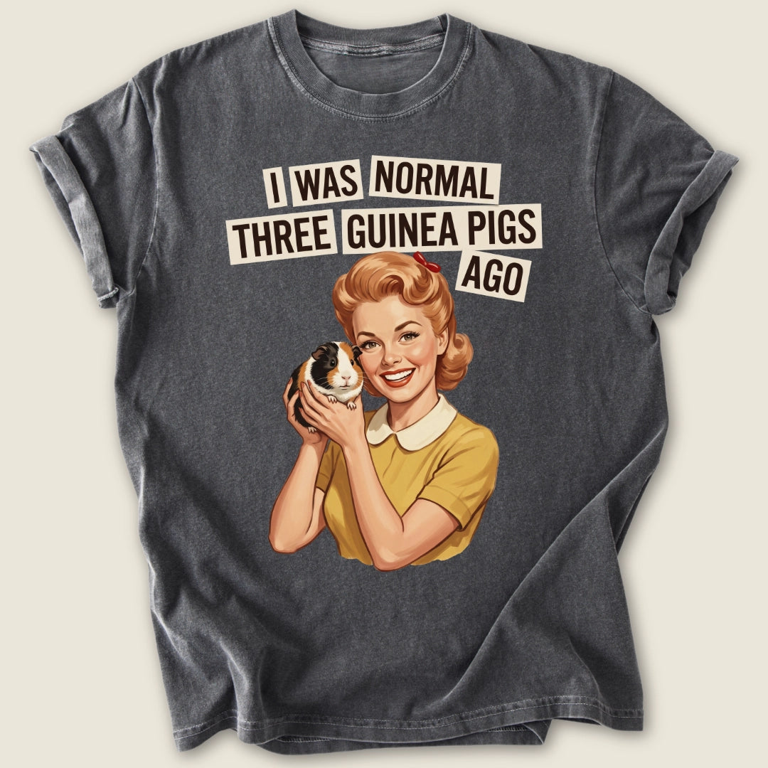 I Was Normal 3 Guinea Pigs Ago T-shirt-Tee-Pepper-Guinea Pig Culture