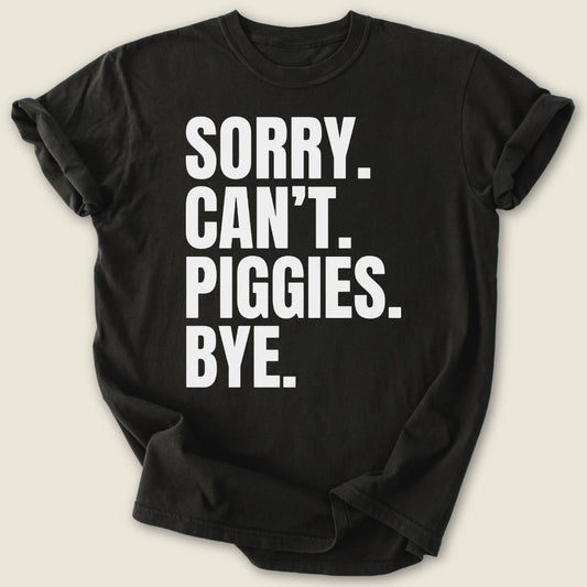 Sorry Can't Piggies Bye T-shirt-Tee-Black-Guinea Pig Culture
