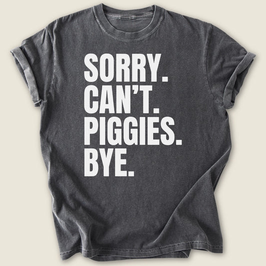 Sorry Can't Piggies Bye T-shirt-Tee-Pepper-Guinea Pig Culture