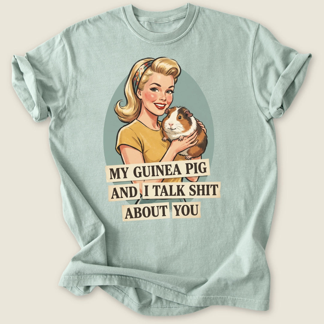 Talk Sh*t About You T-shirt-Tee-Bay-Guinea Pig Culture