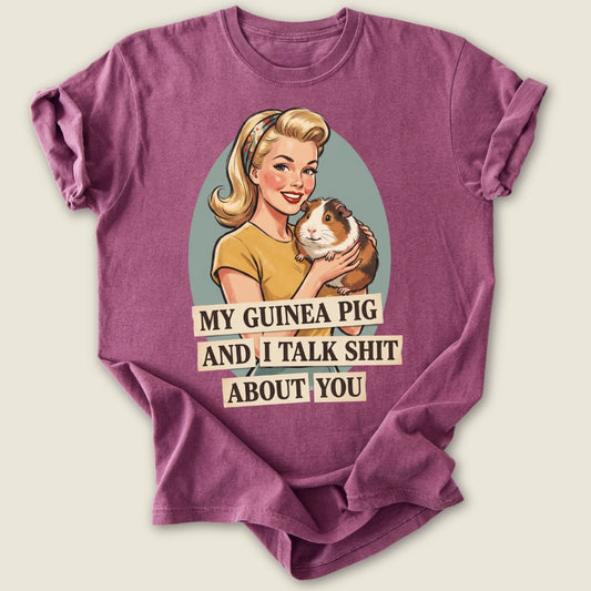 Talk Sh*t About You T-shirt-Tee-Berry-Guinea Pig Culture