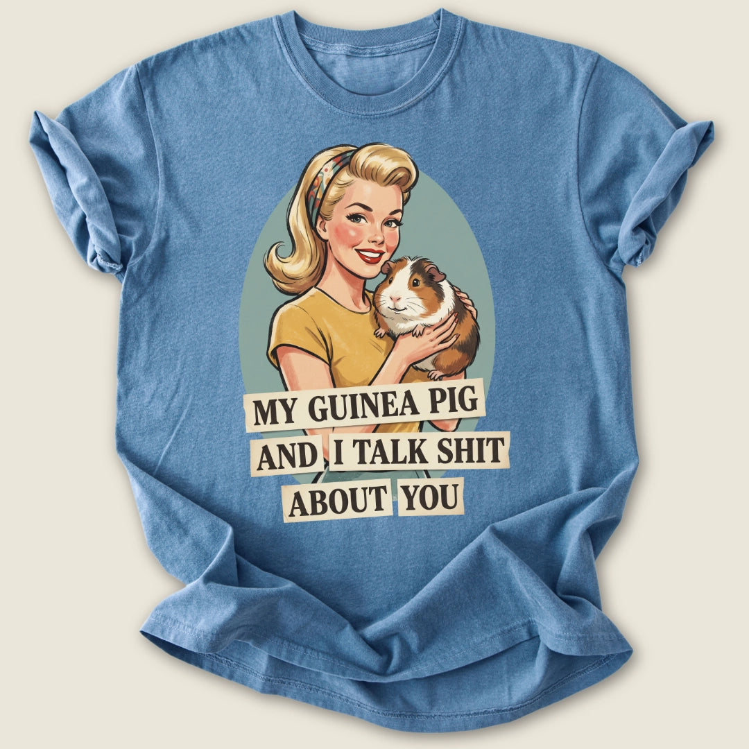 Talk Sh*t About You T-shirt-Tee-Blue Jean-Guinea Pig Culture