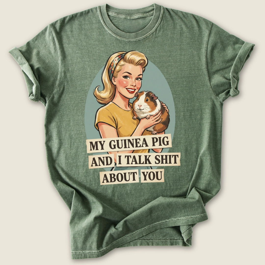 Talk Sh*t About You T-shirt-Tee-Moss-Guinea Pig Culture