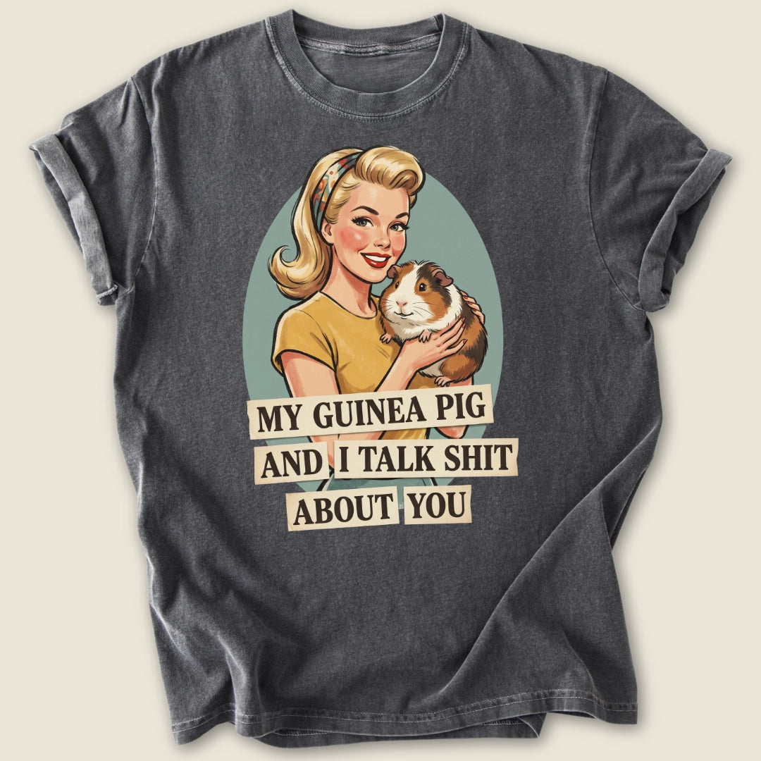 Talk Sh*t About You T-shirt-Tee-Pepper-Guinea Pig Culture